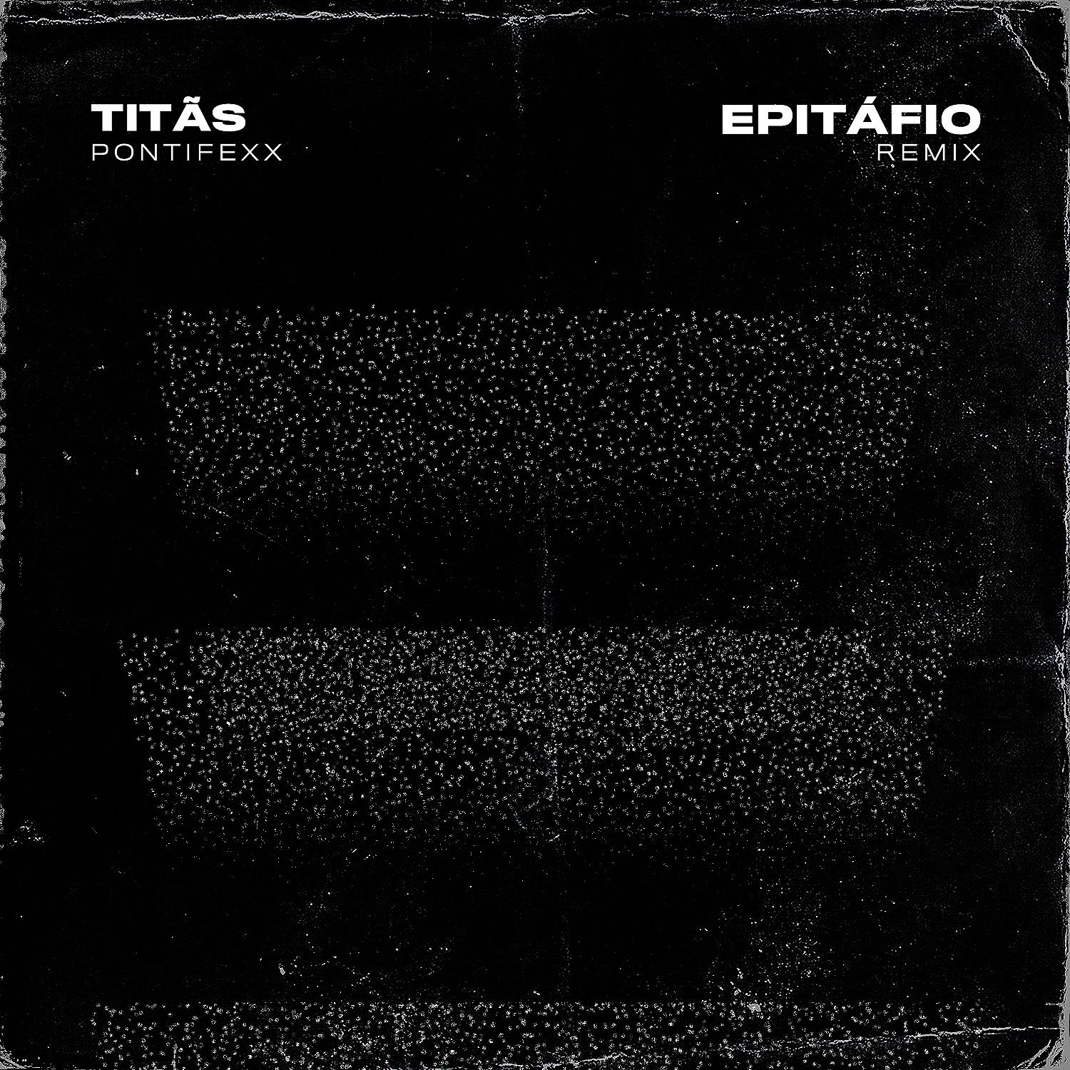 Постер альбома Epitáfio (Remix)