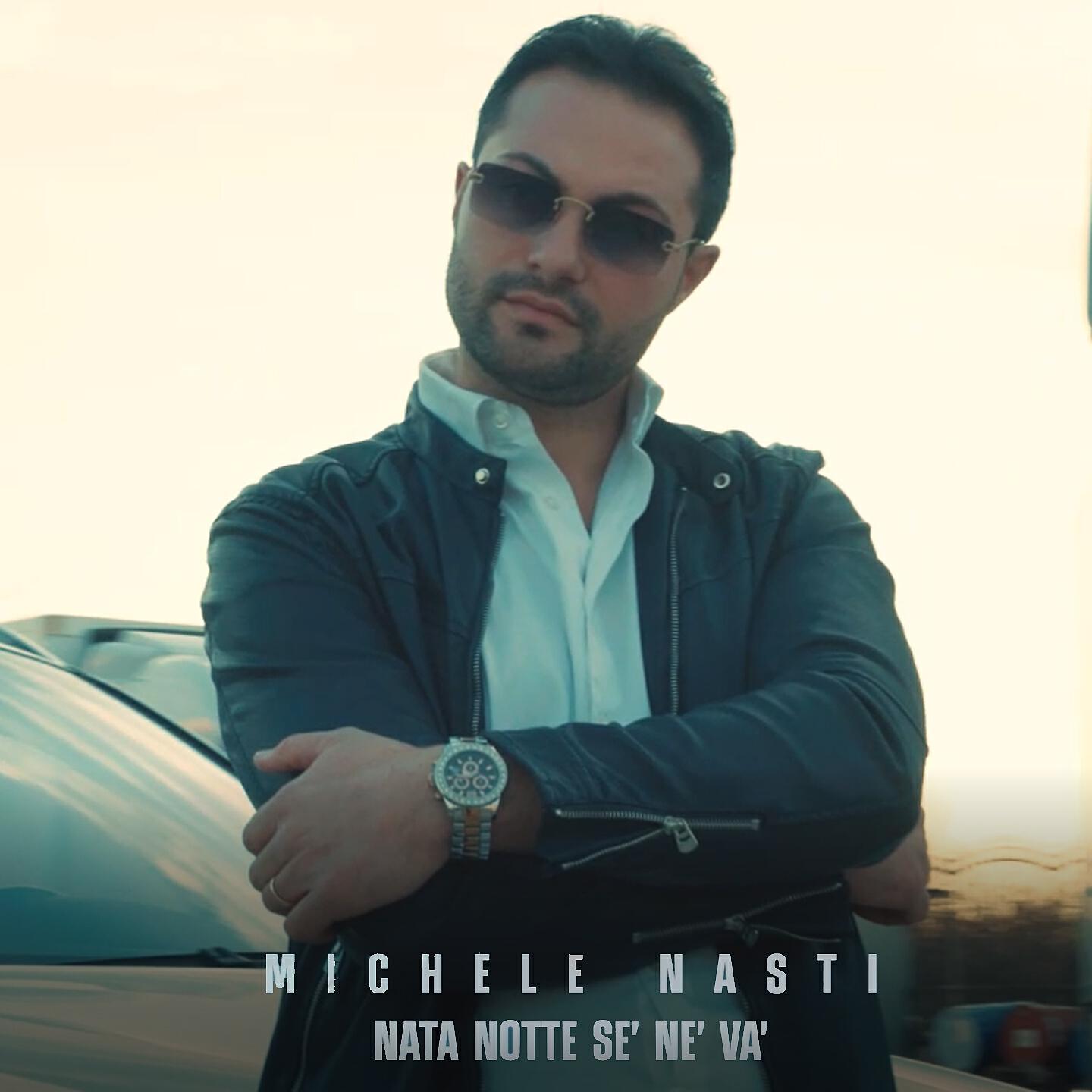 Michele Nasti - Nata Notte Se Ne' Va'