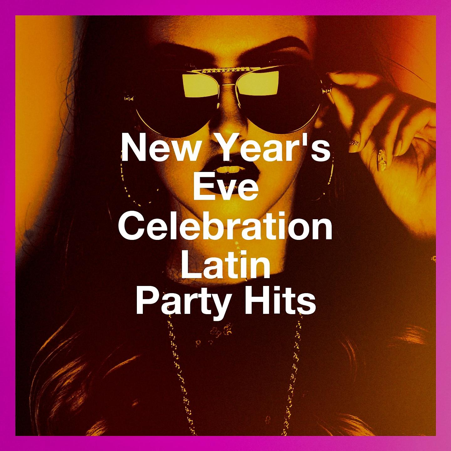 Постер альбома New Year'S Eve Celebration Latin Party Hits
