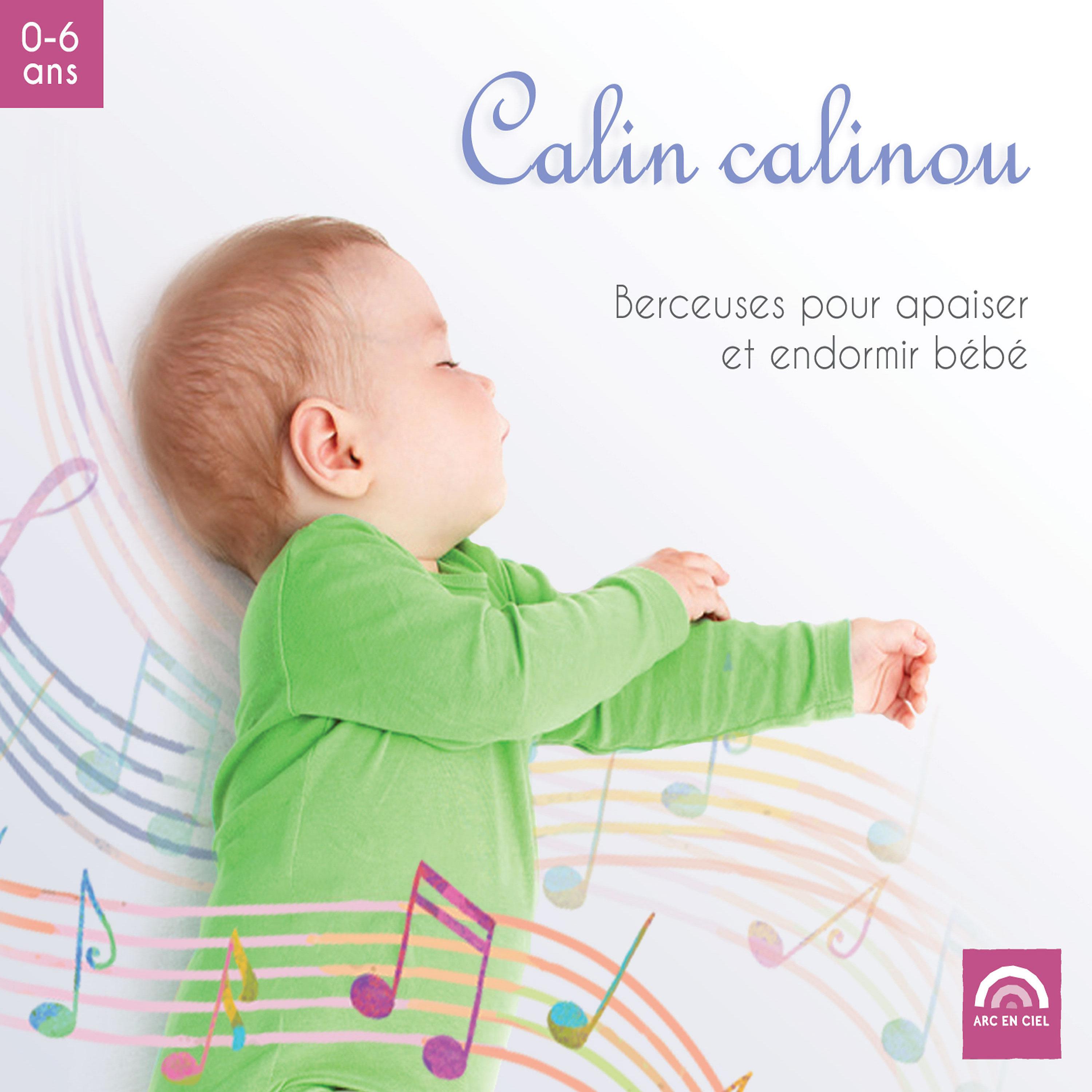 Постер альбома Calin calinou: Berceuses pour apaiser et endormir bébé