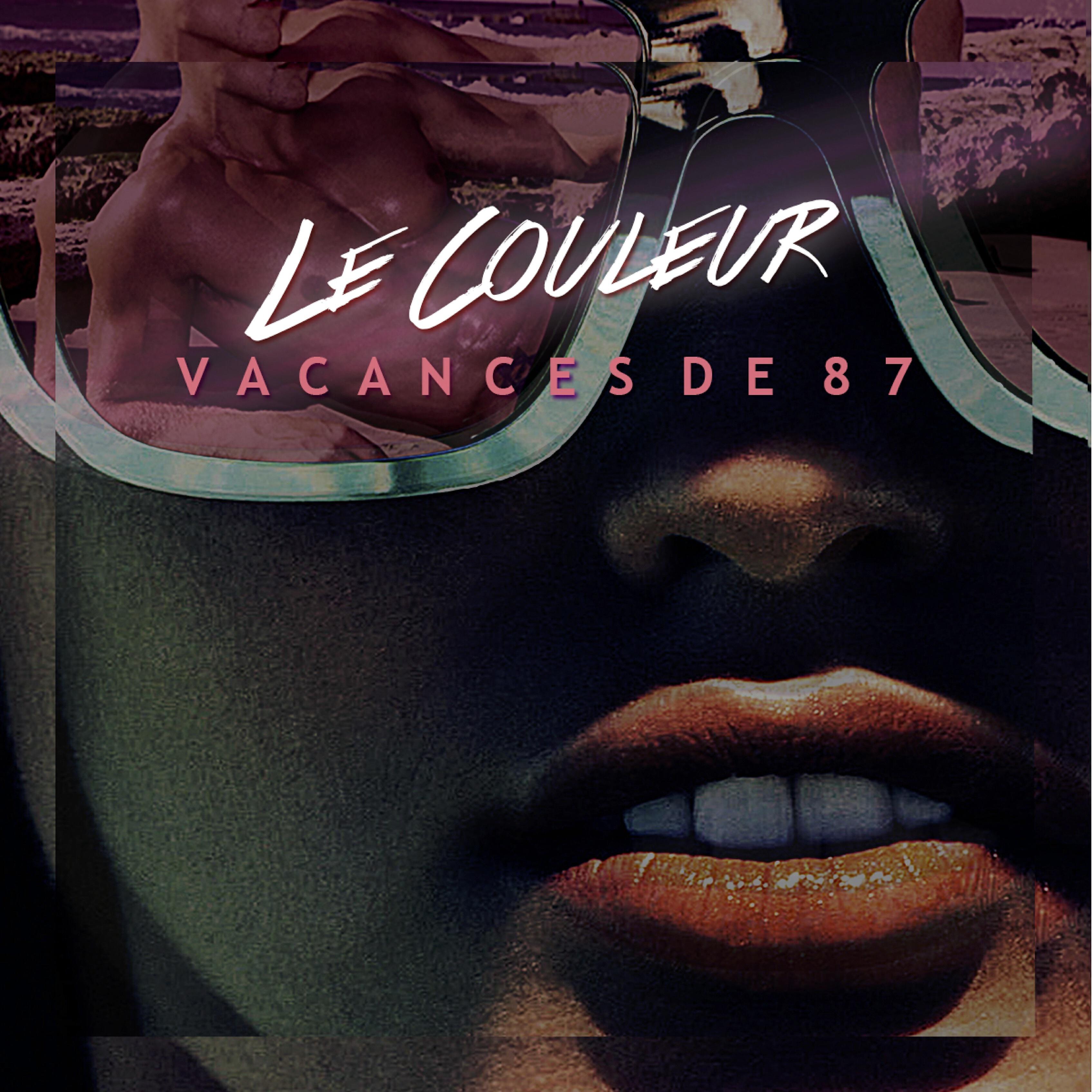 Le Couleur - Vacances de 87 (Carpenter Brut Remix)