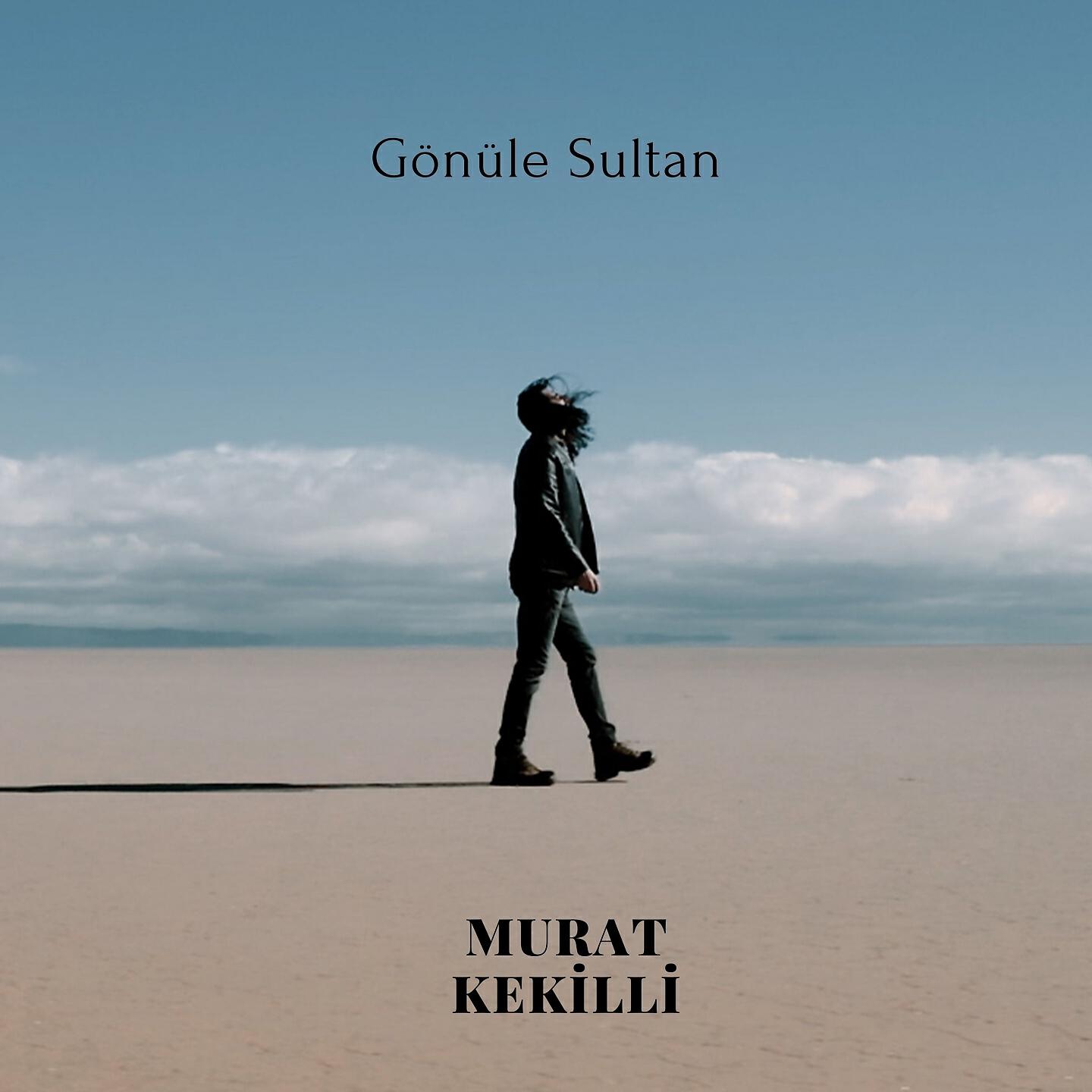 Murat Kekilli - Gönüle Sultan