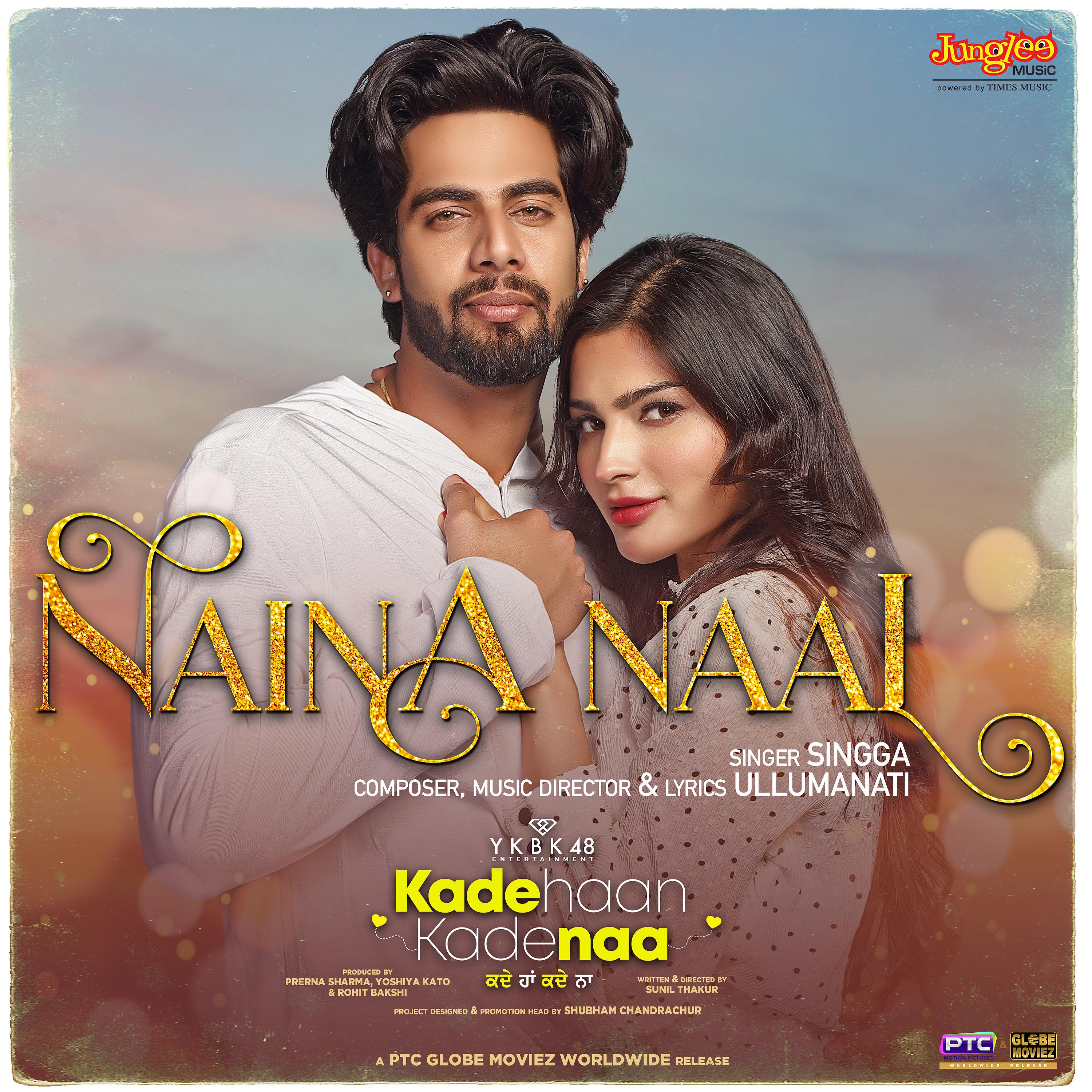 Постер альбома Naina Naal (From "Kade Haan Kade Naa")