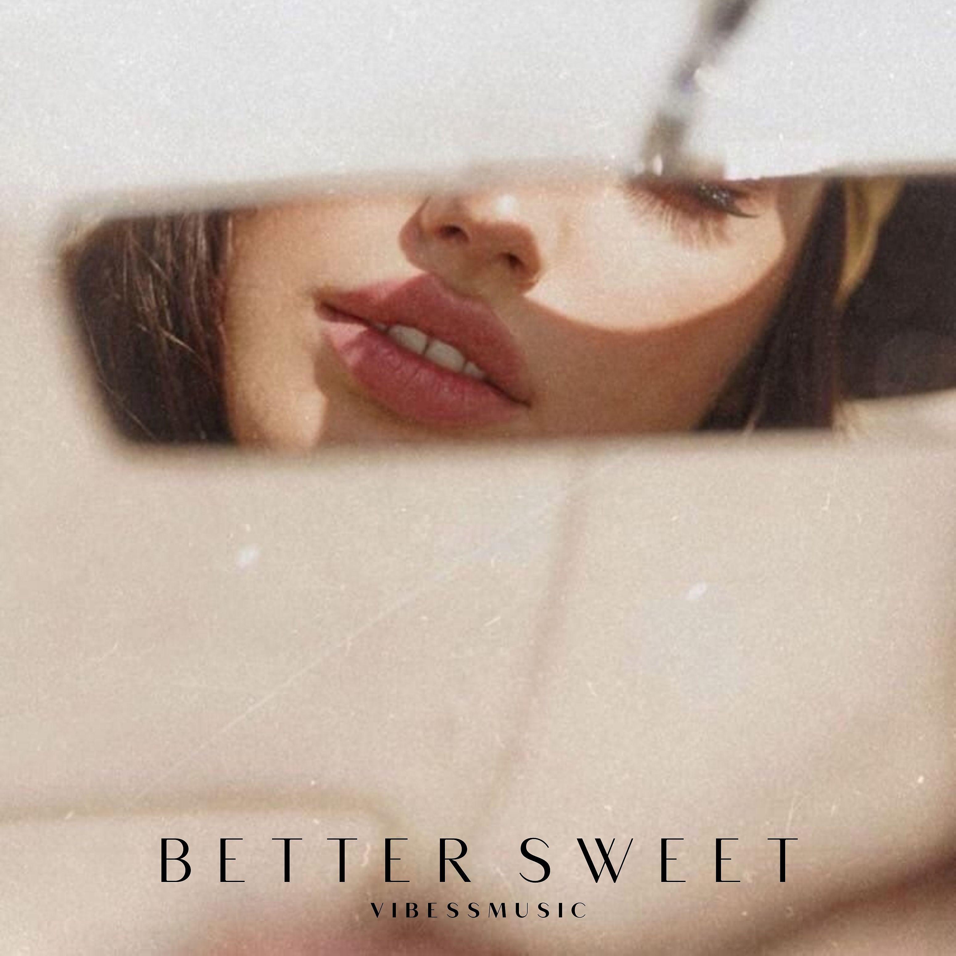 Постер альбома Better Sweet