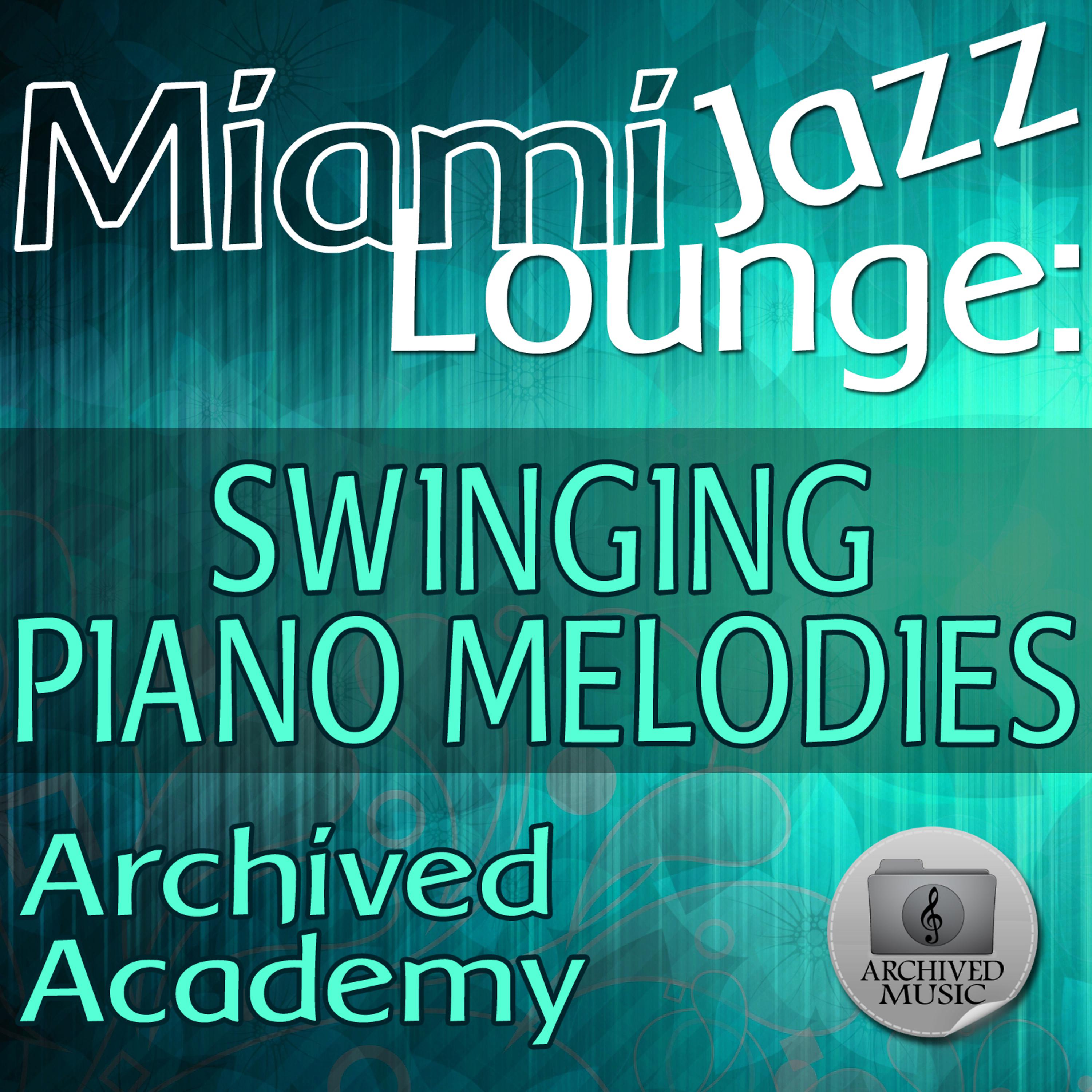 Постер альбома Miami Jazz Lounge: Swinging Piano Melodies