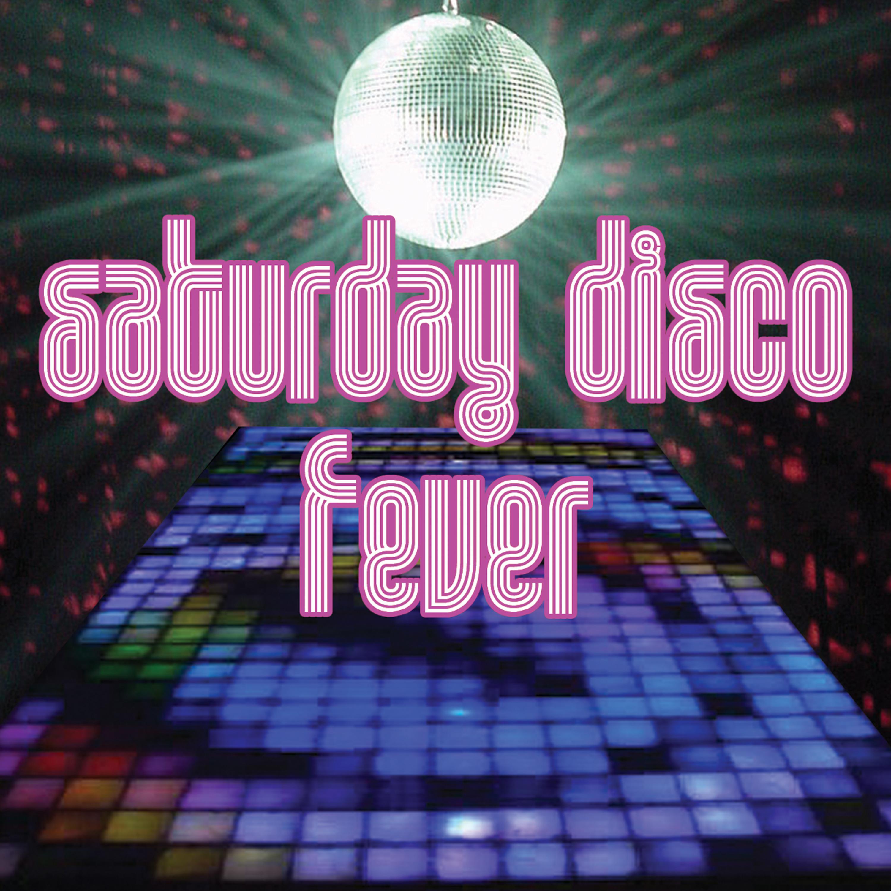 Постер альбома Saturday Disco Fever