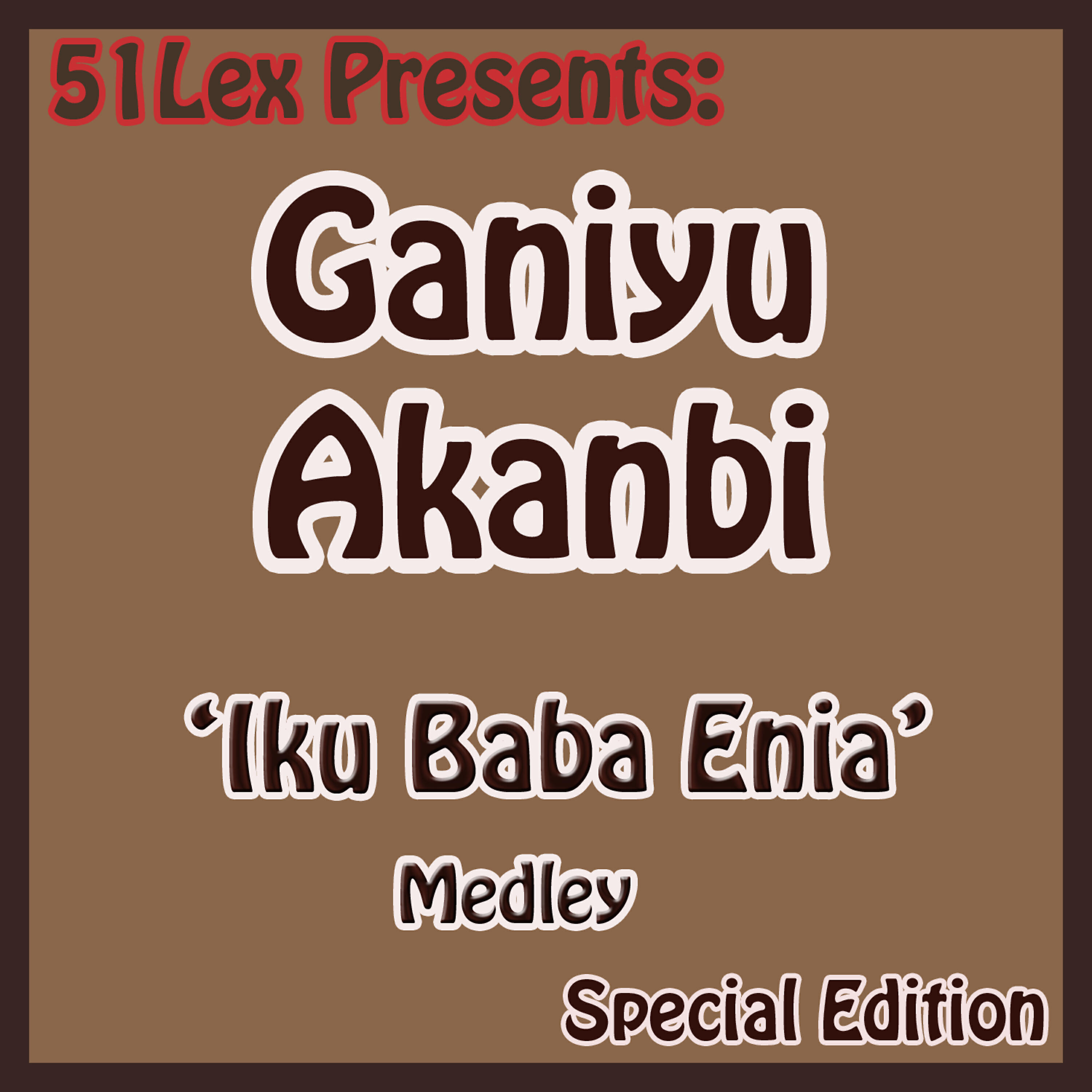 Ganiyu Akanbi - Iku Baba Enia Medley