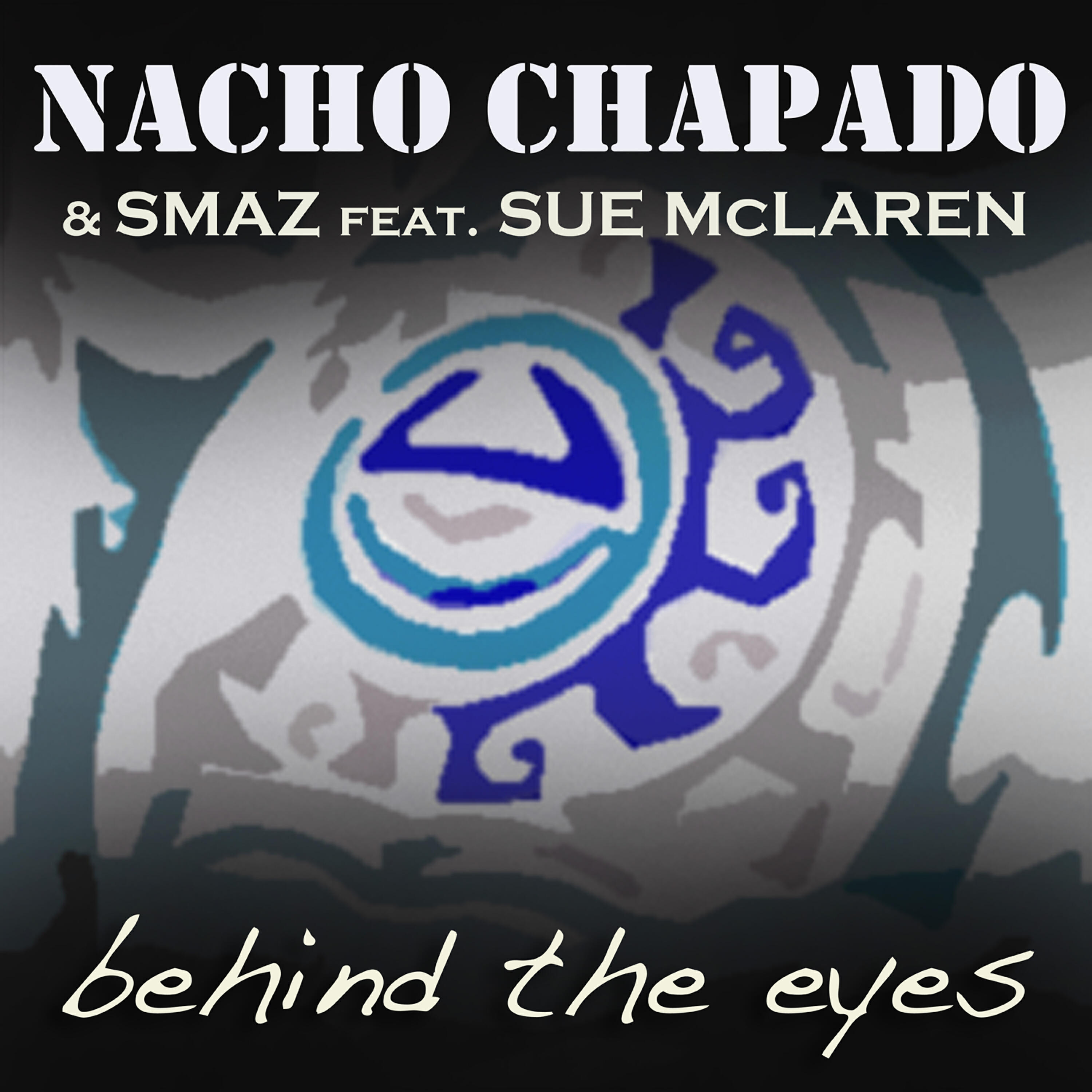 Nacho Chapado - Behind the eyes(Fran Ramirez floating radio edit mix)