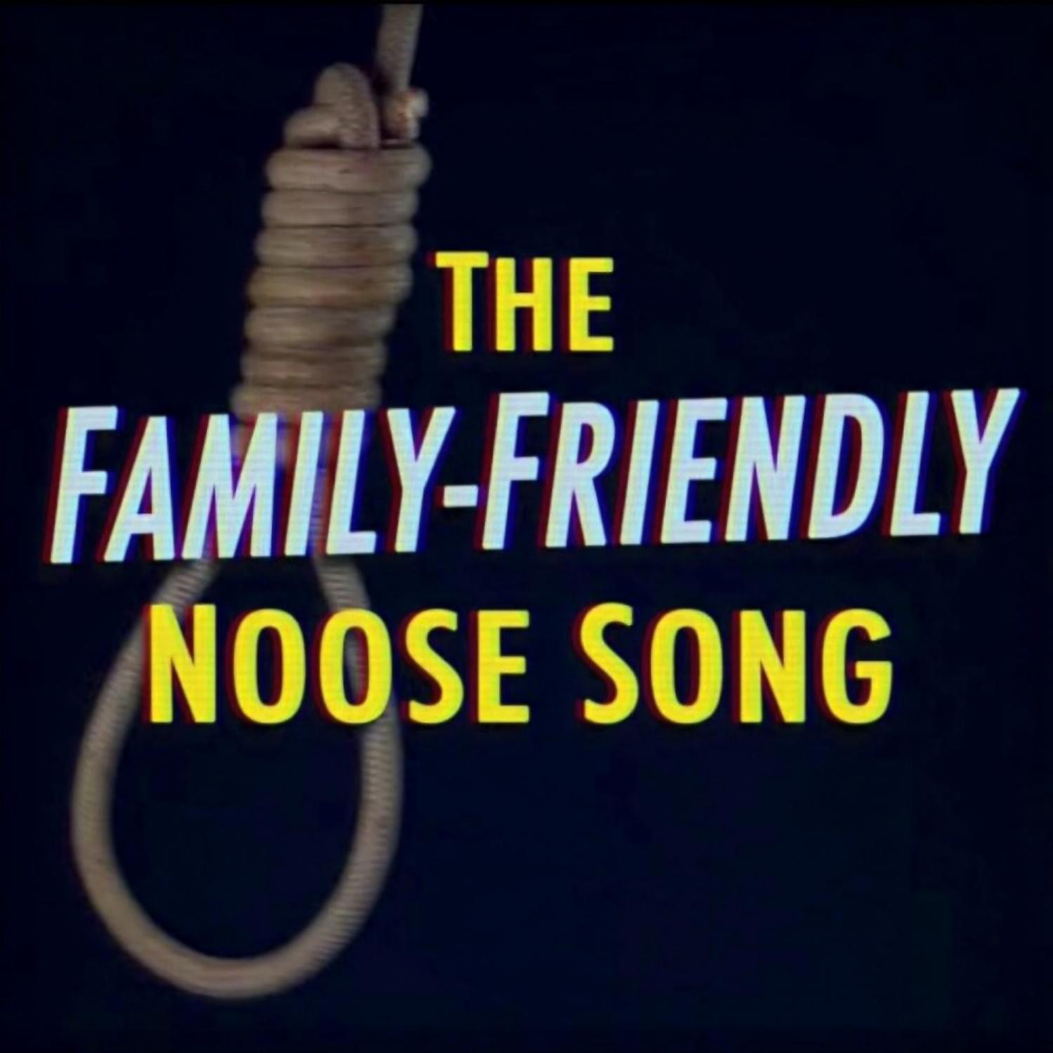 Постер альбома The Family-Friendly Noose Song