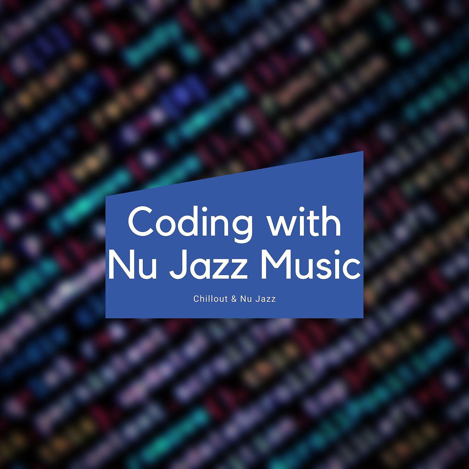 Jazz Instrumental Chill - Coding with Nu Jazz Music