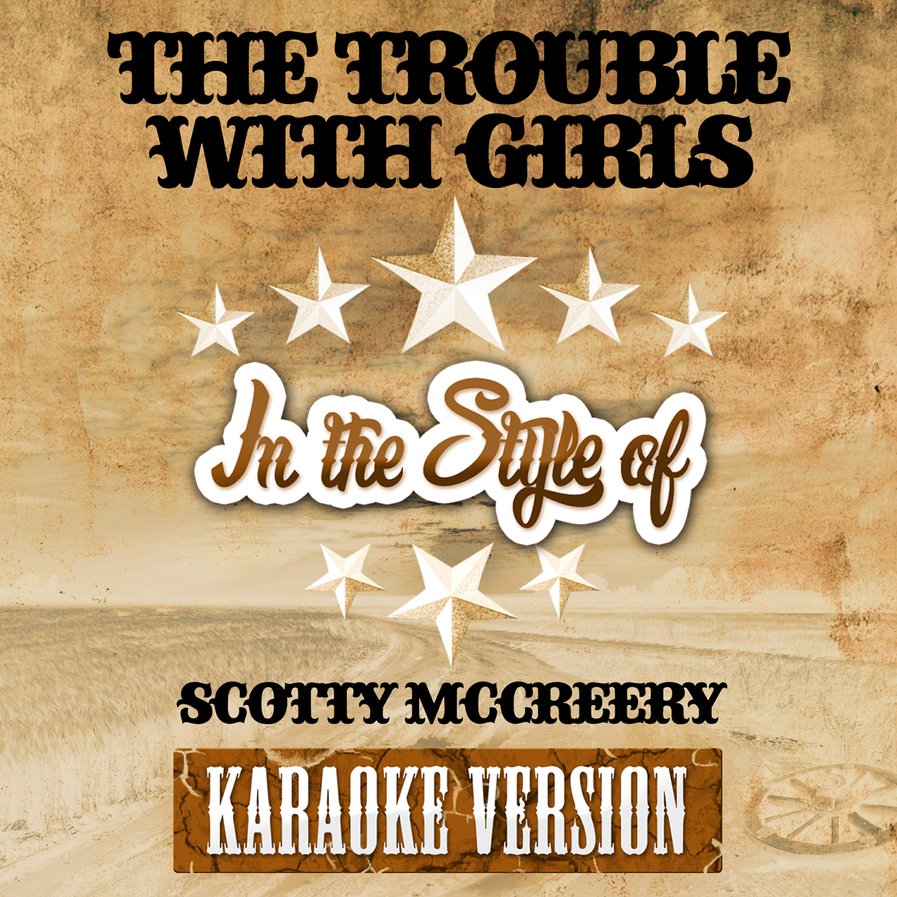 Ameritz Audio Karaoke - The Trouble with Girls (In the Style of Scotty Mccreery) [Karaoke Version]