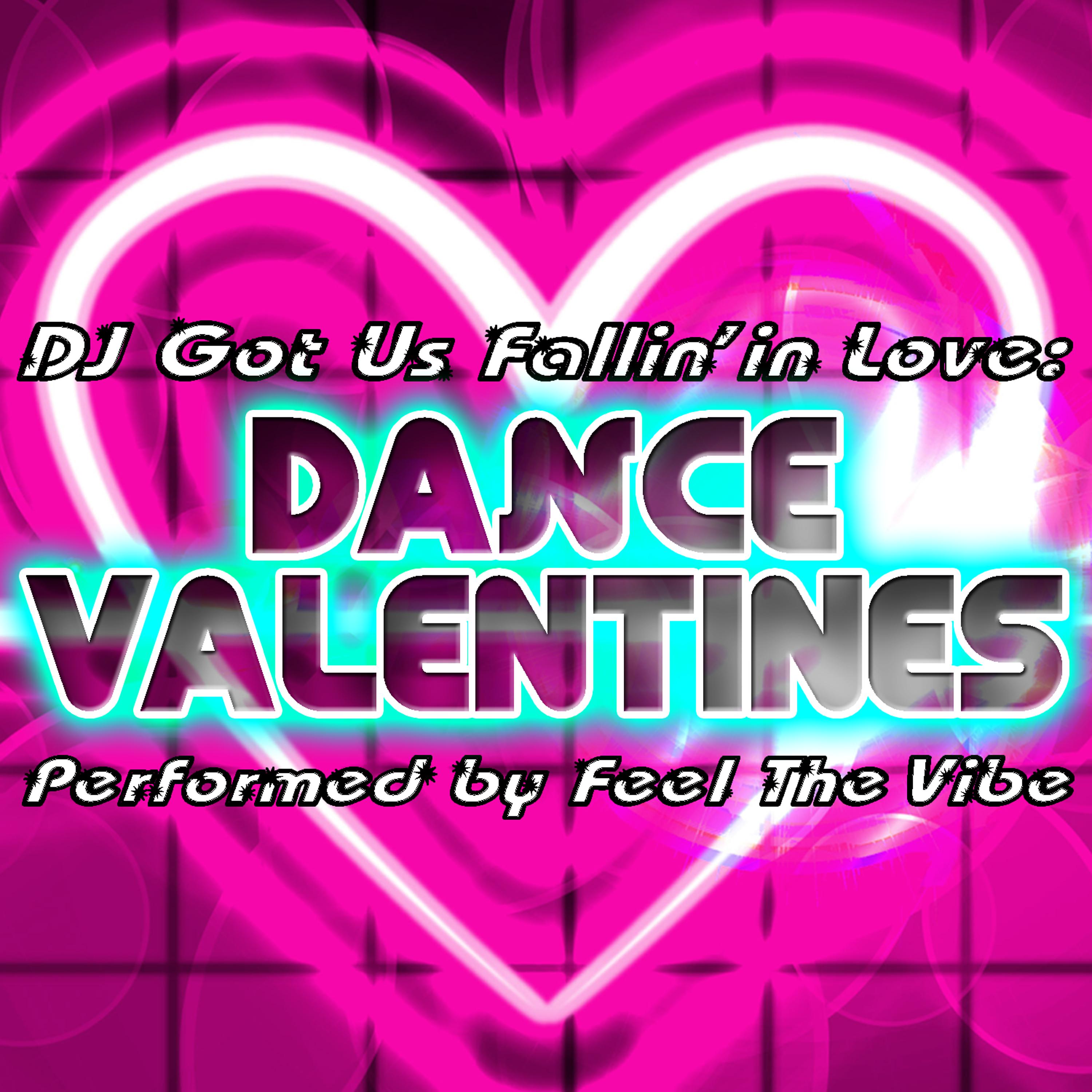 Постер альбома DJ Got Us Fallin' in Love: Dance Valentines