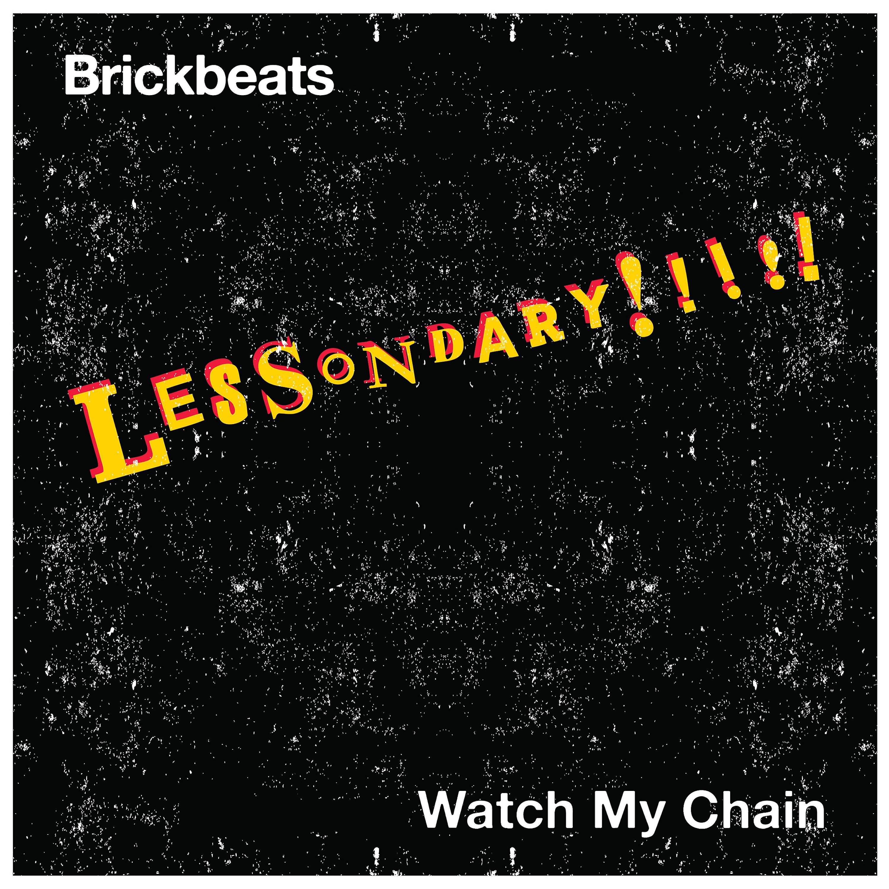 Постер альбома Watch My Chain (feat. Brickbeats)