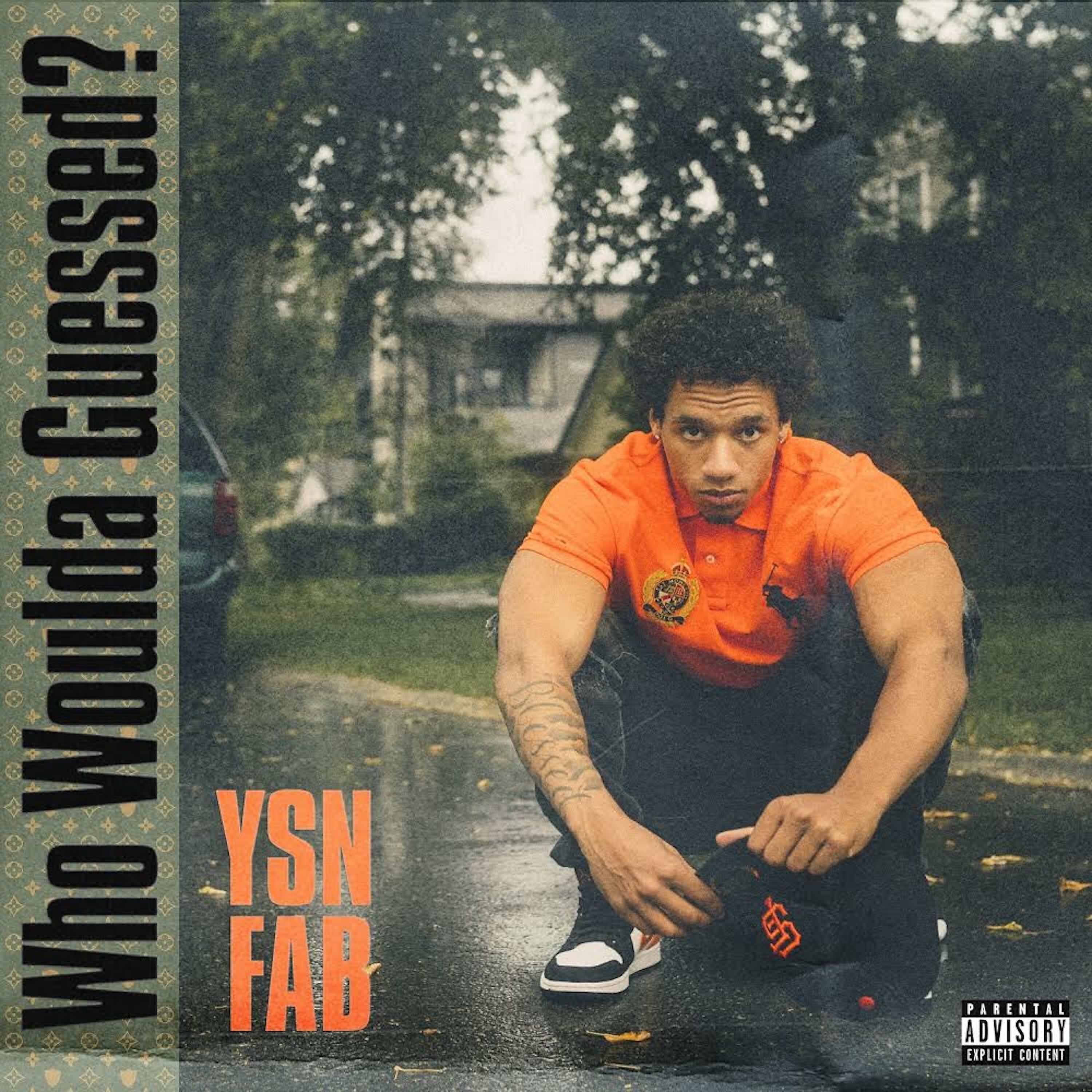 YSN Fab - Who Woulda Guessed