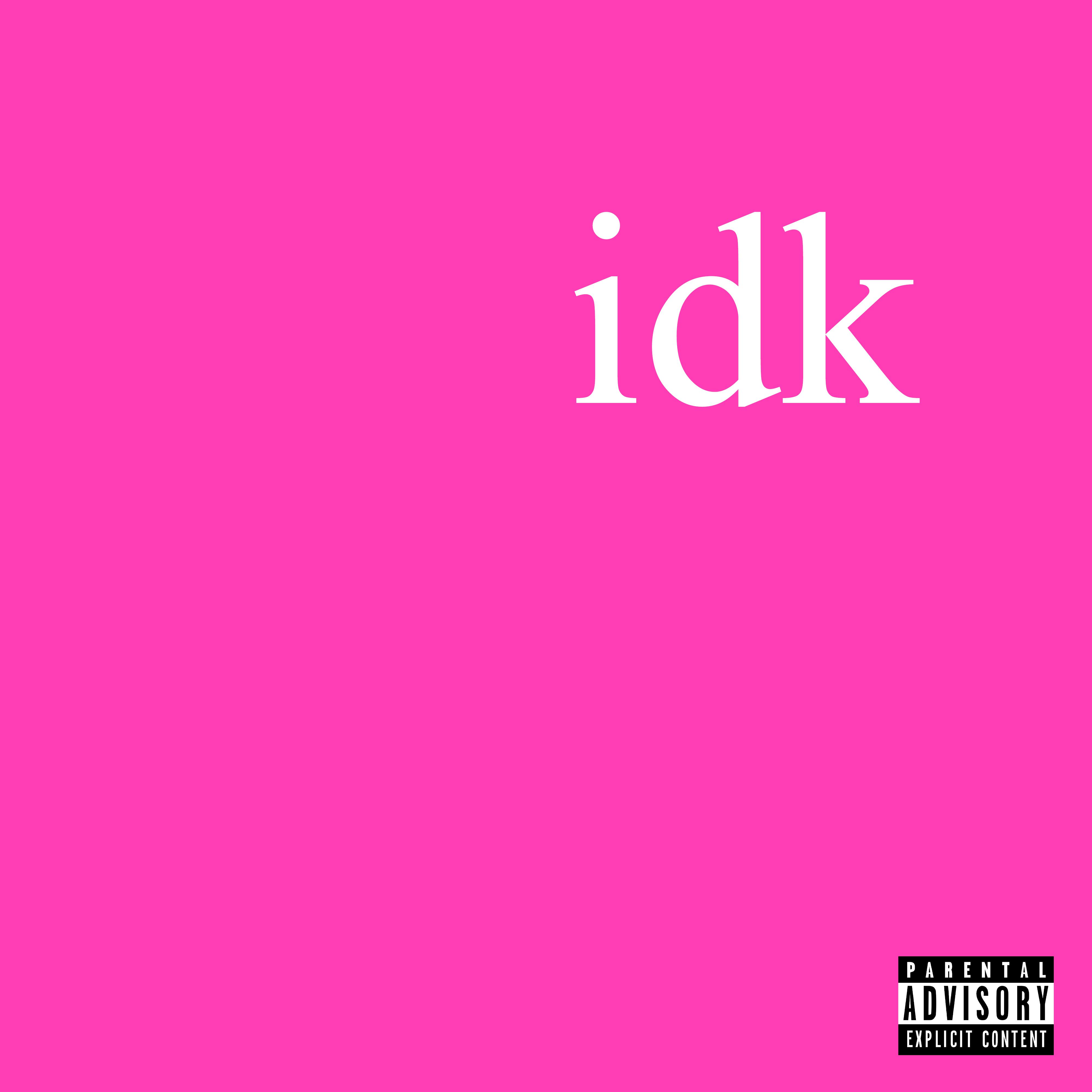 Постер альбома idk (Prod. by level)