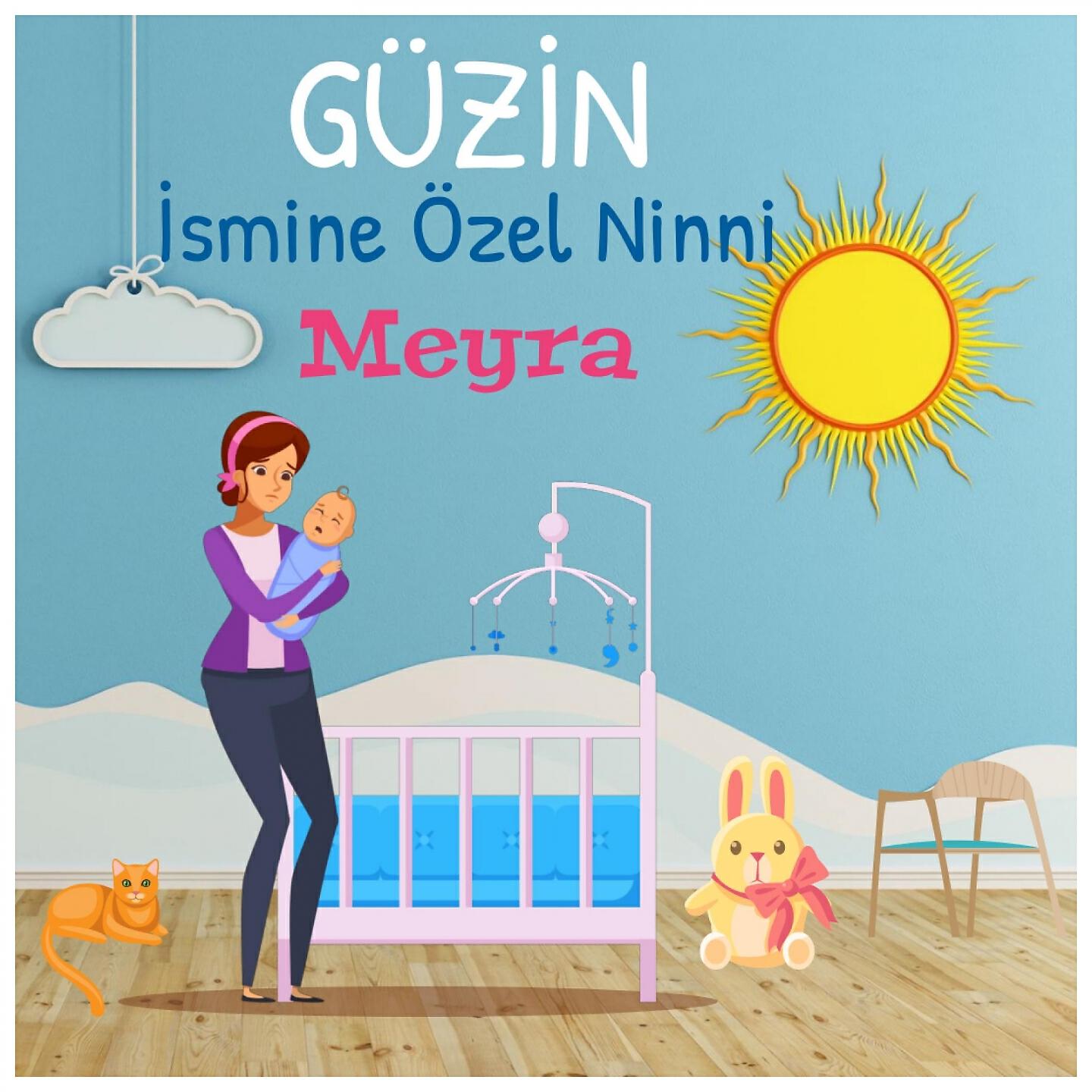 Meyra - Güzin İsmine Özel Ninni