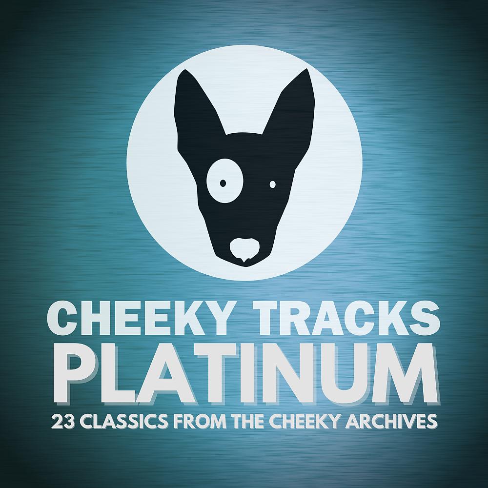 Постер альбома Cheeky Tracks Platinum