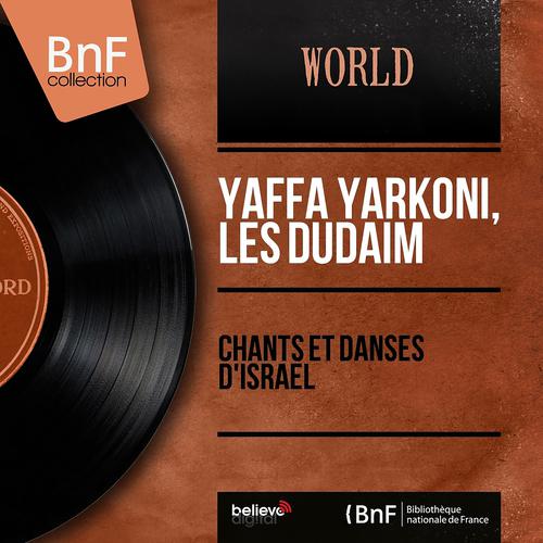 Постер альбома Chants et danses d'Israël (Mono Version)