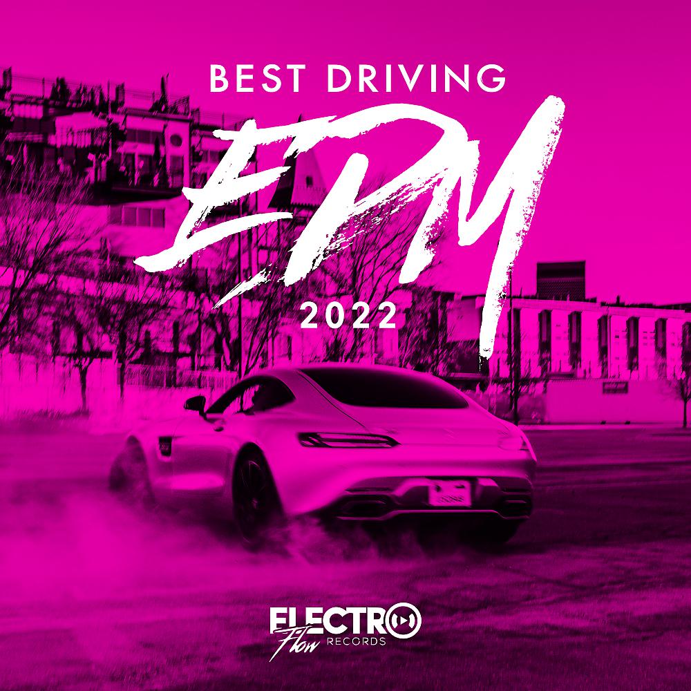 Постер альбома Best Driving EDM 2022