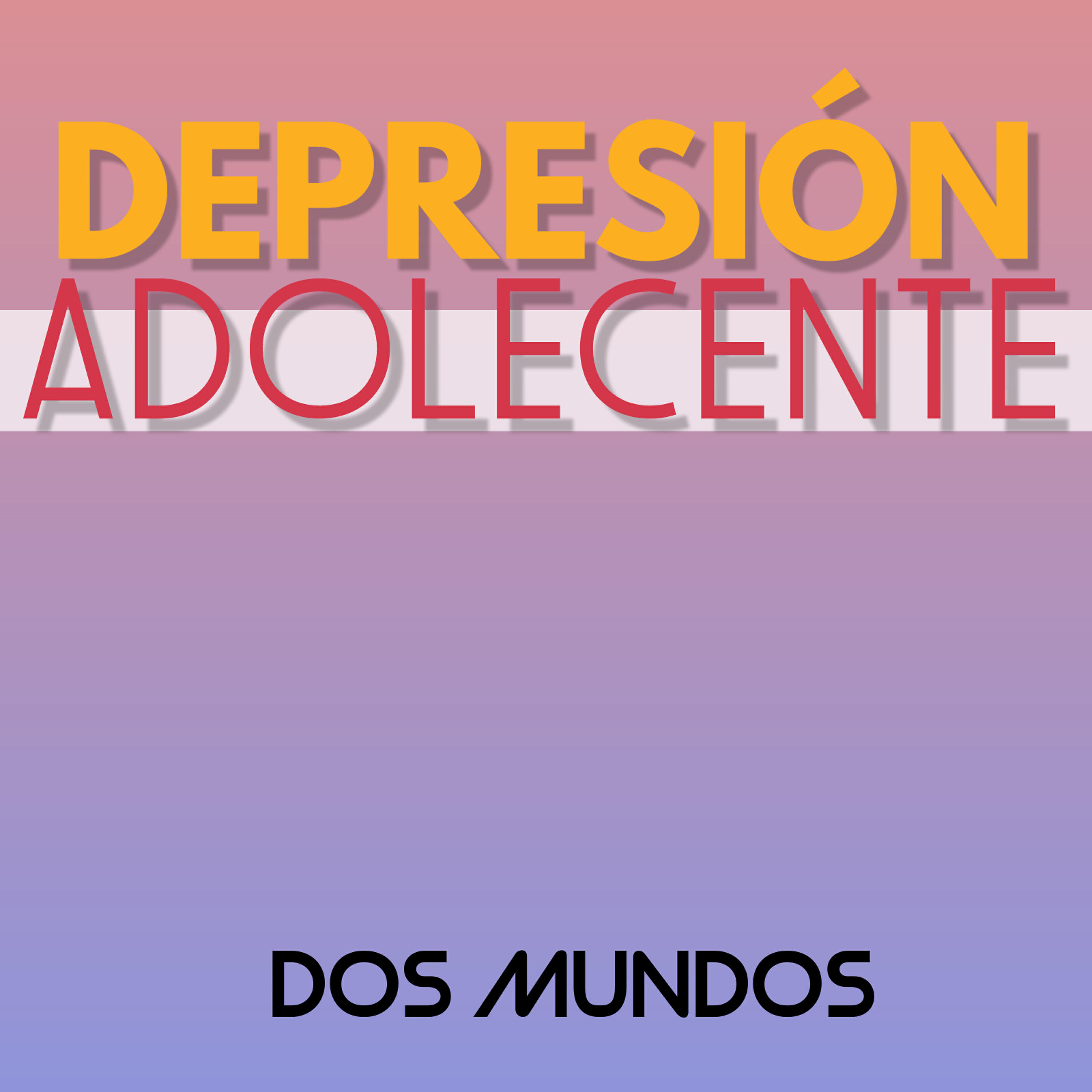 Depresión Adolecente - Liberación
