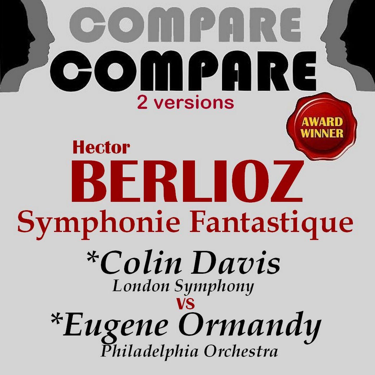 Постер альбома Berlioz: Symphonie fantastique, Colin Davis vs. Eugene Ormandy (Compare 2 Versions)