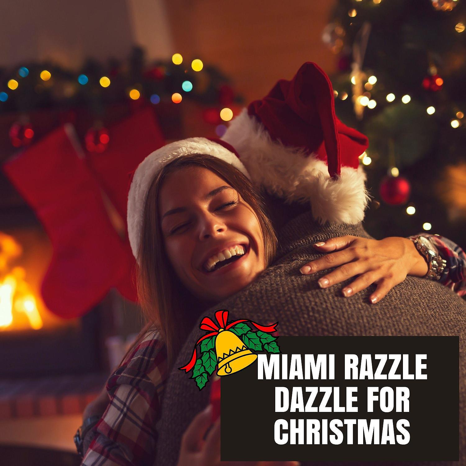 Постер альбома Miami Razzle Dazzle for Christmas