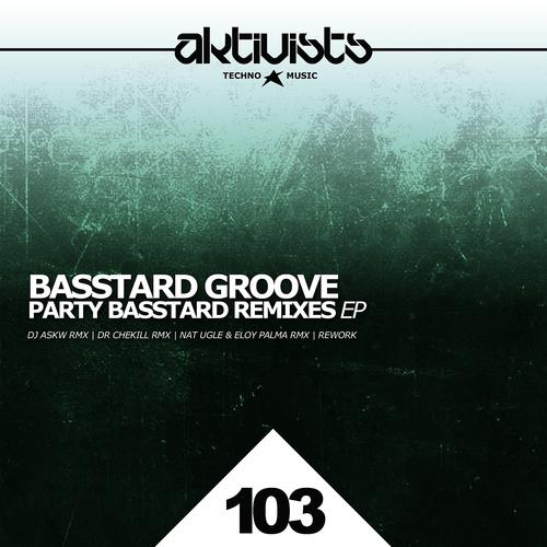 Basstard Groove - Party Basstard (Dr Chekill Remix)