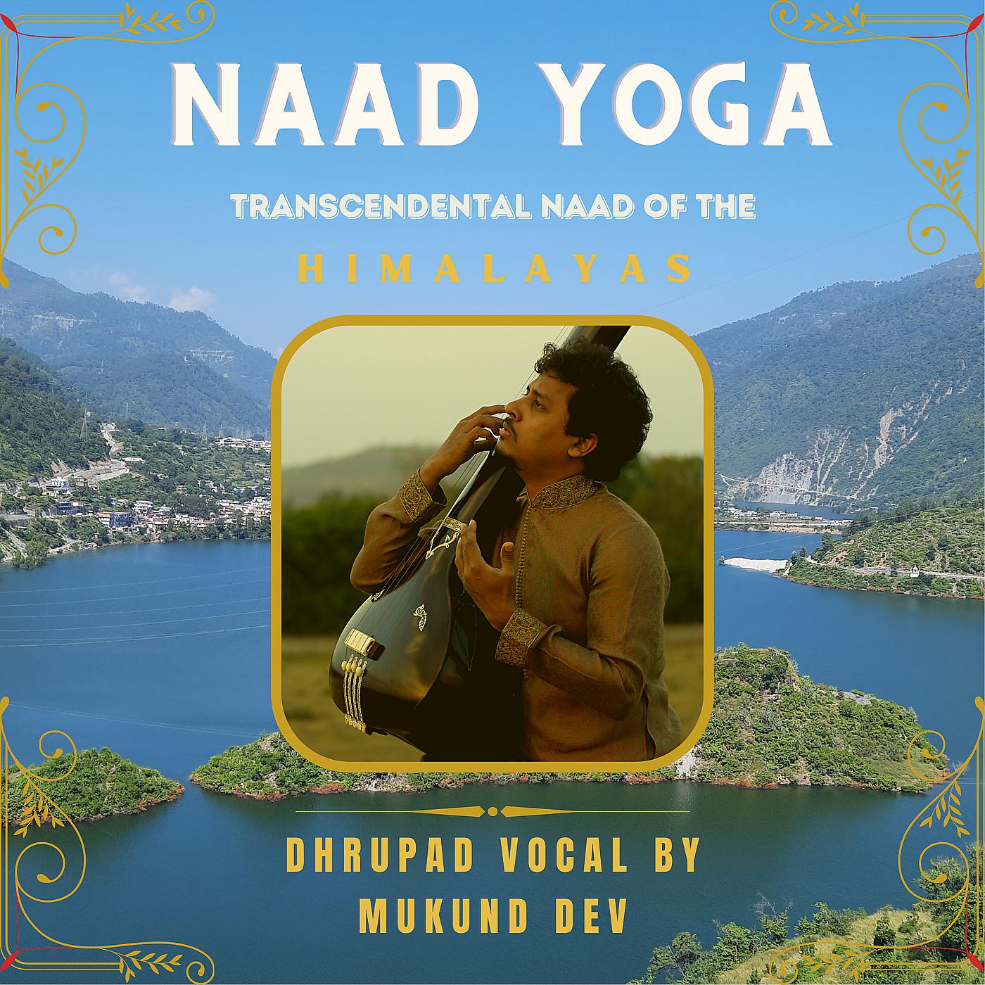 Постер альбома Naad Yoga (Transcendental Naad of the Himalayas)