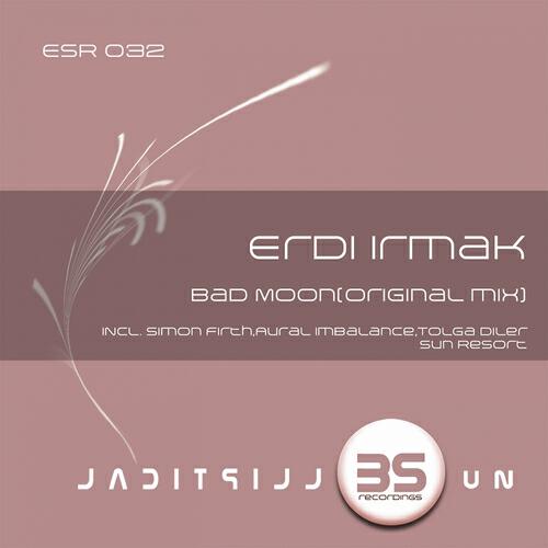 Erdi Irmak - Bad Moon (Simon Firth Remix)
