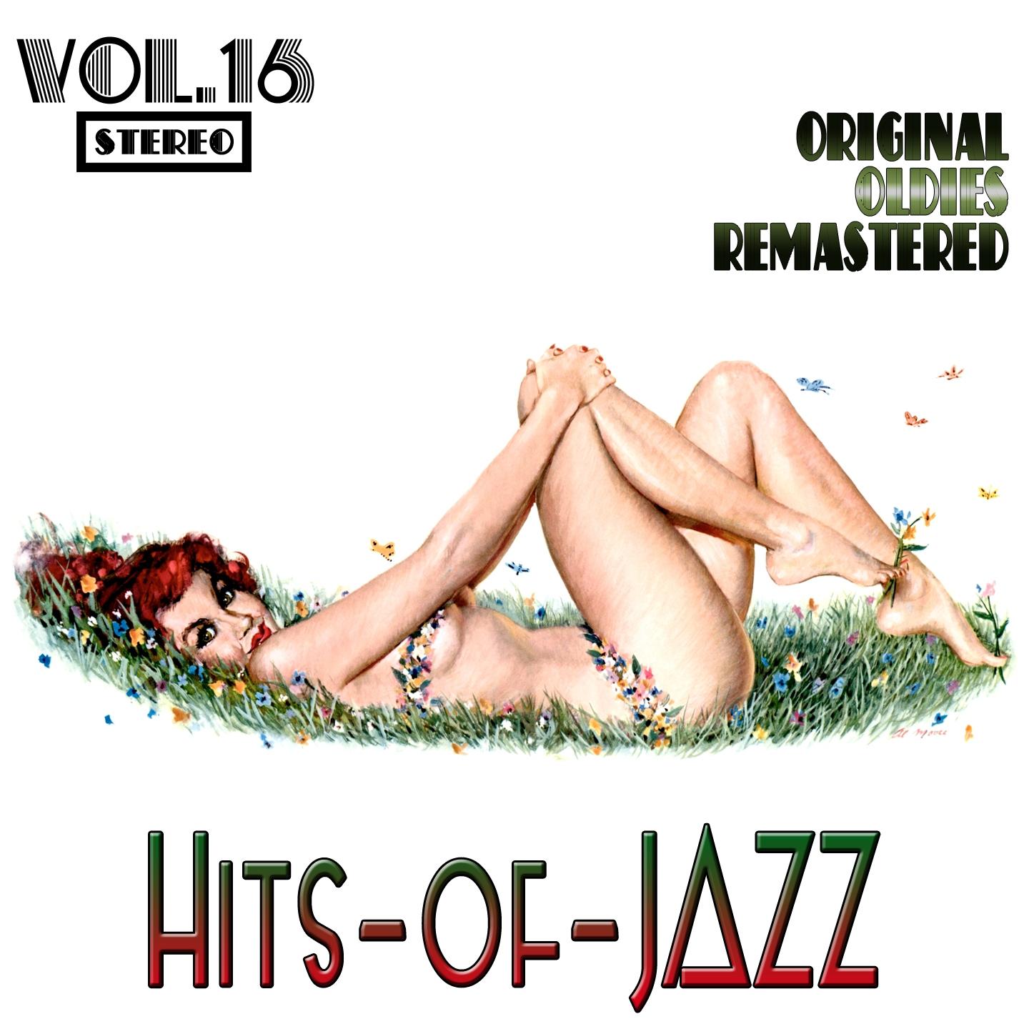 Постер альбома Hits of Jazz, Vol. 16 (Oldies Remastered)