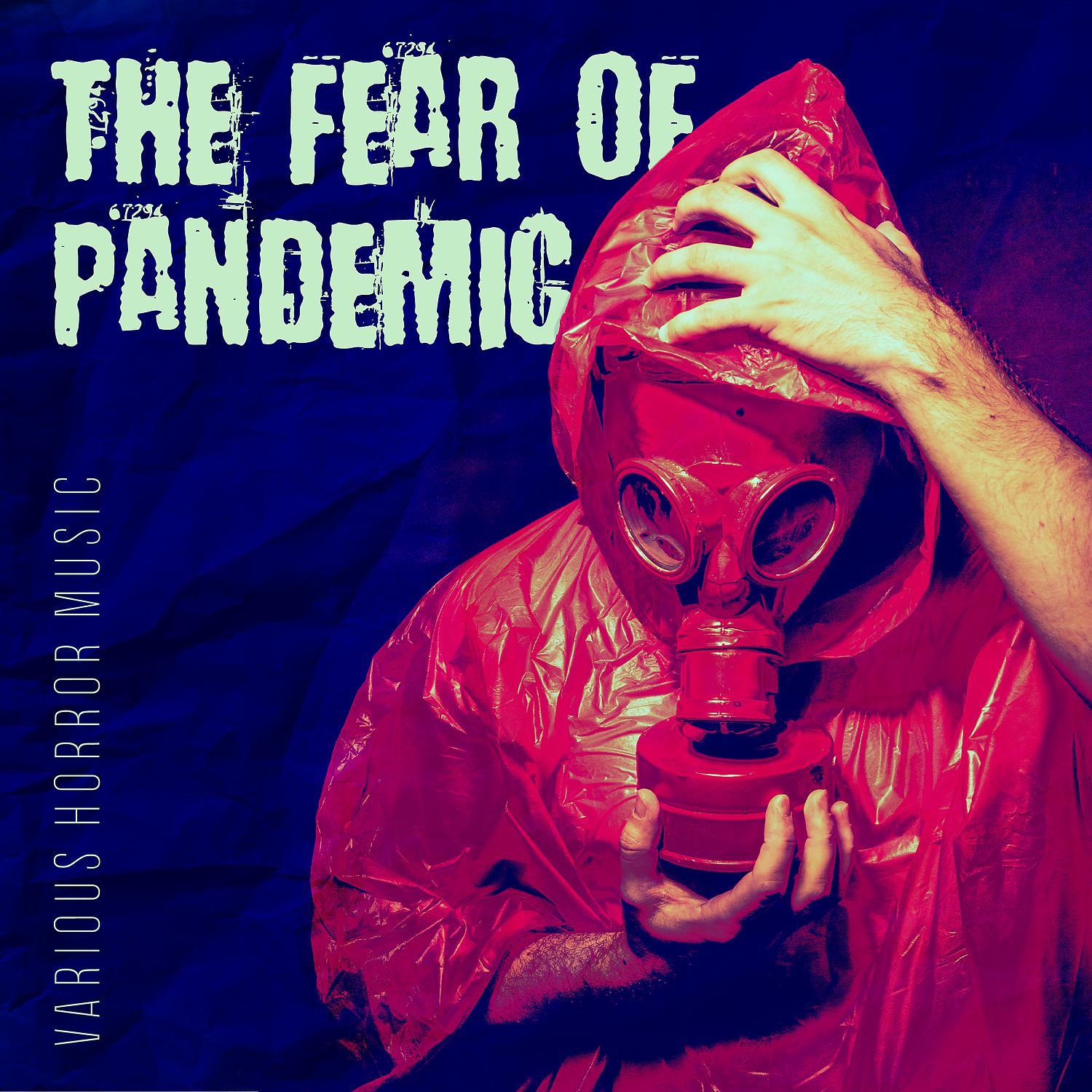 Постер альбома The Fear of Pandemic - Various Horror Music