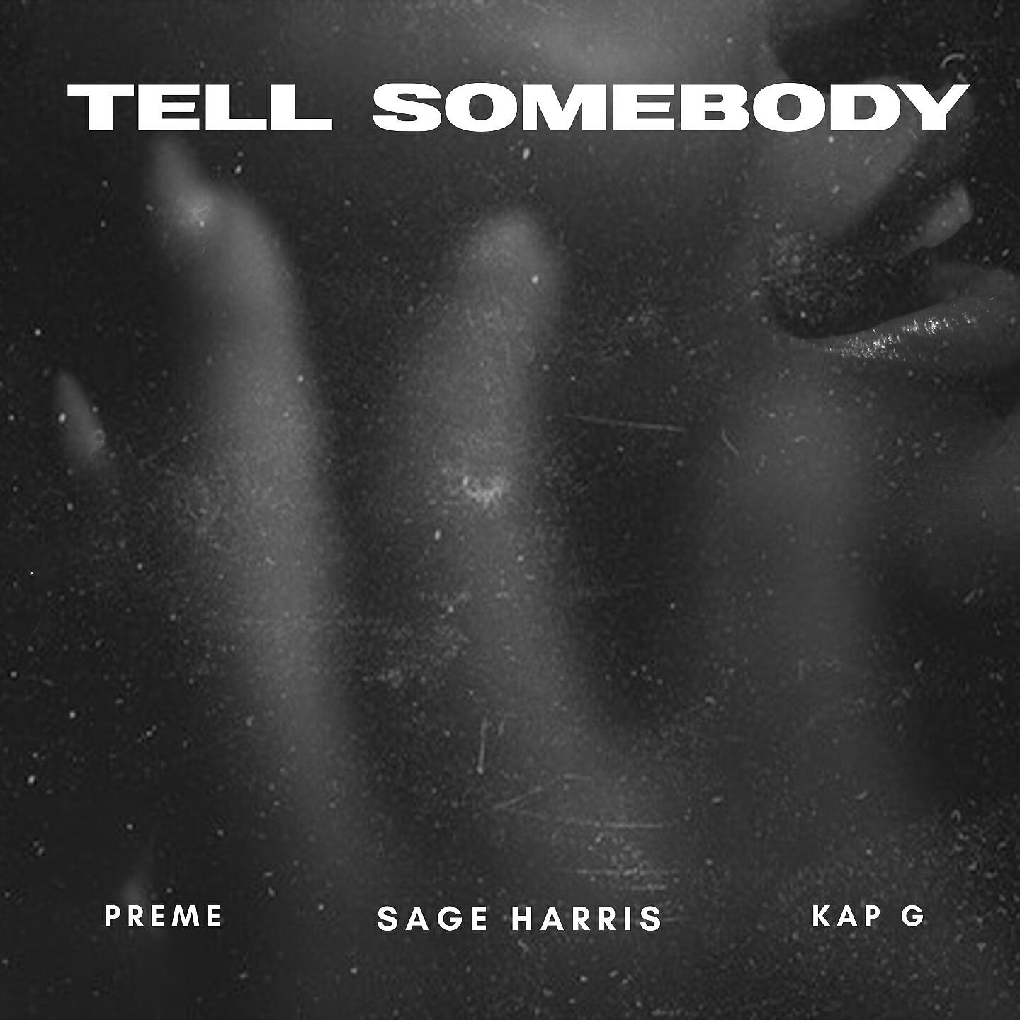 Preme - Tell Somebody