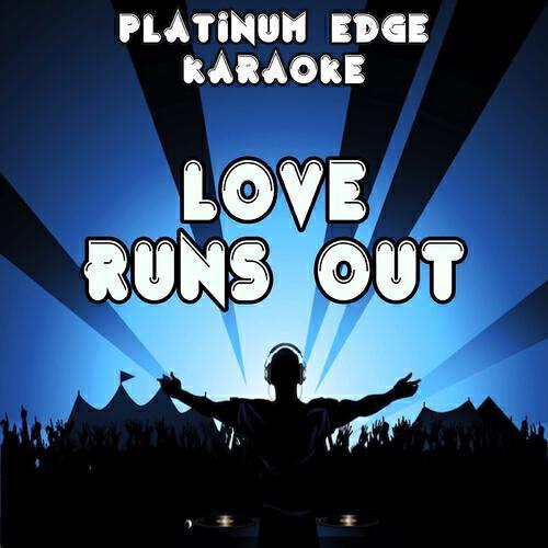 Platinum Edge Karaoke - Love Runs Out (Karaoke Version) [Originally Performed By OneRepublic]
