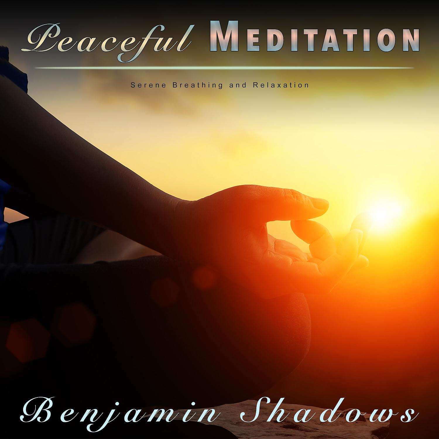Постер альбома Peaceful Meditation: Serene Breathing and Relaxation