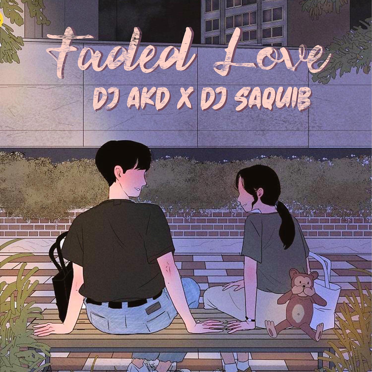 Постер альбома Faded Love (feat. DJ Saquib)