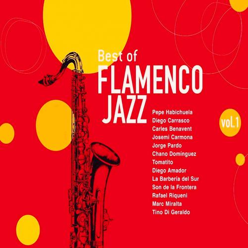 Постер альбома Best of Flamenco Jazz, Vol. 1