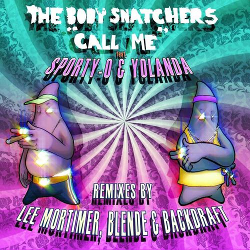 The Body Snatchers - Call Me (Lee Mortimer's 'Troll Under the Bridge' Mix)