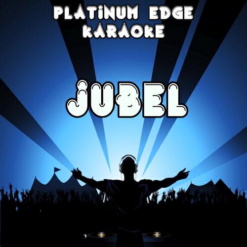 Platinum Edge Karaoke - Jubel (Karaoke Version) [Originally Performed By Klingande]