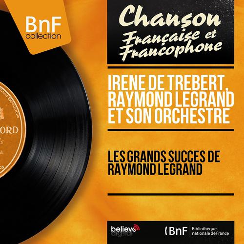Постер альбома Les grands succès de Raymond Legrand (Mono Version)