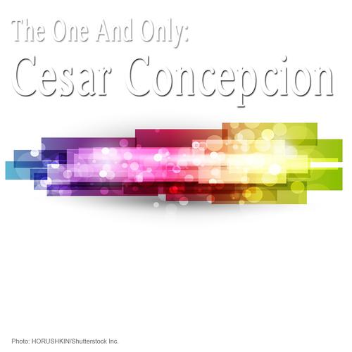 Постер альбома The One And Only: Cesar Concepcion