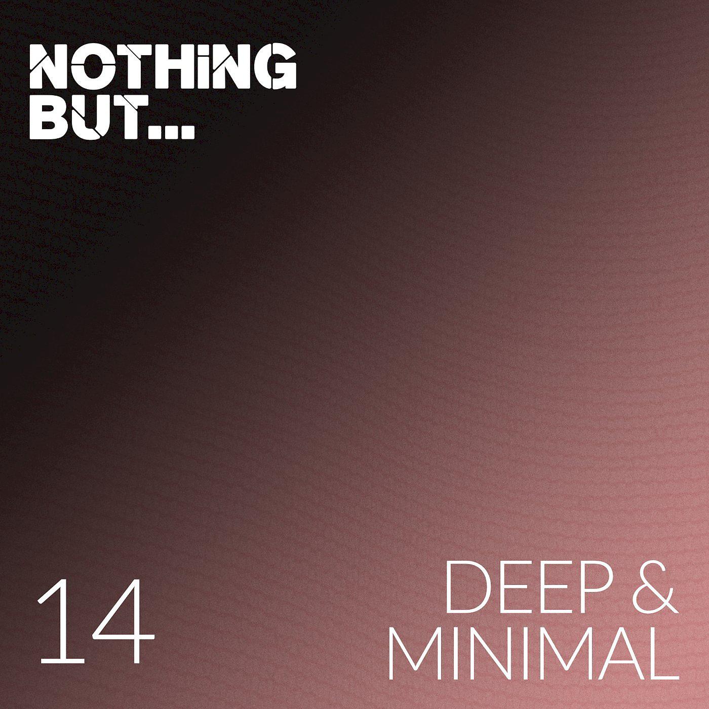 Постер альбома Nothing But... Deep & Minimal, Vol. 14