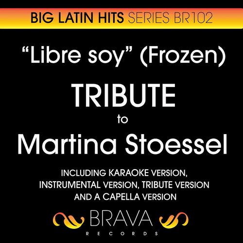 Brava HitMakers - Libre Soy In The Style Of Martina Stoessel & Disney's Frozen (A Capella Version)