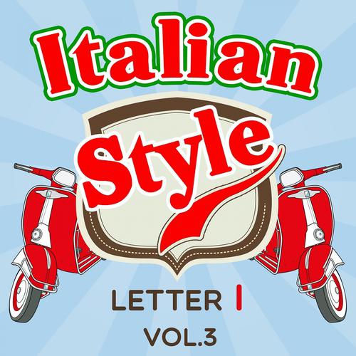 Постер альбома Italian Style: Letter I, Vol. 3