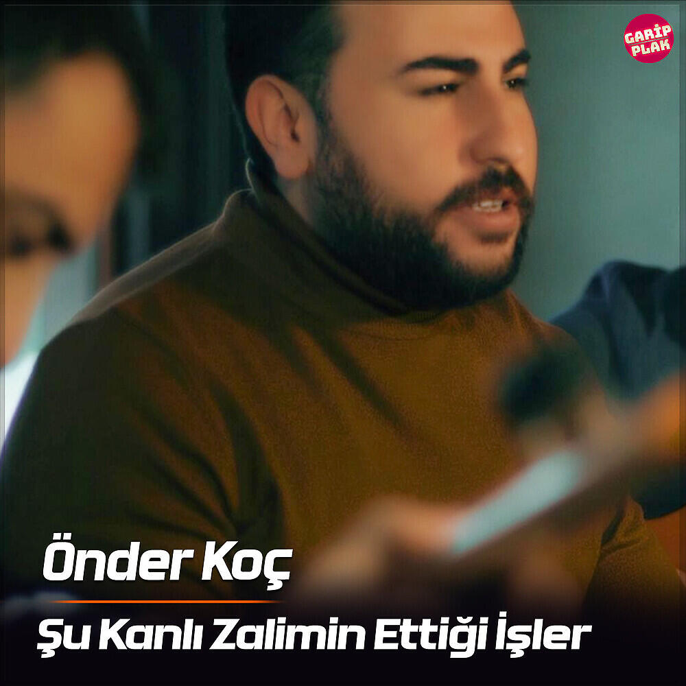 Önder Koç - Şu Kanlı Zalimin Ettiği İşler