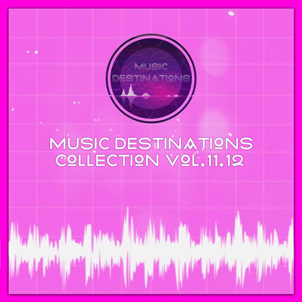 Постер альбома Music Destinations Collection Vol. 11.12