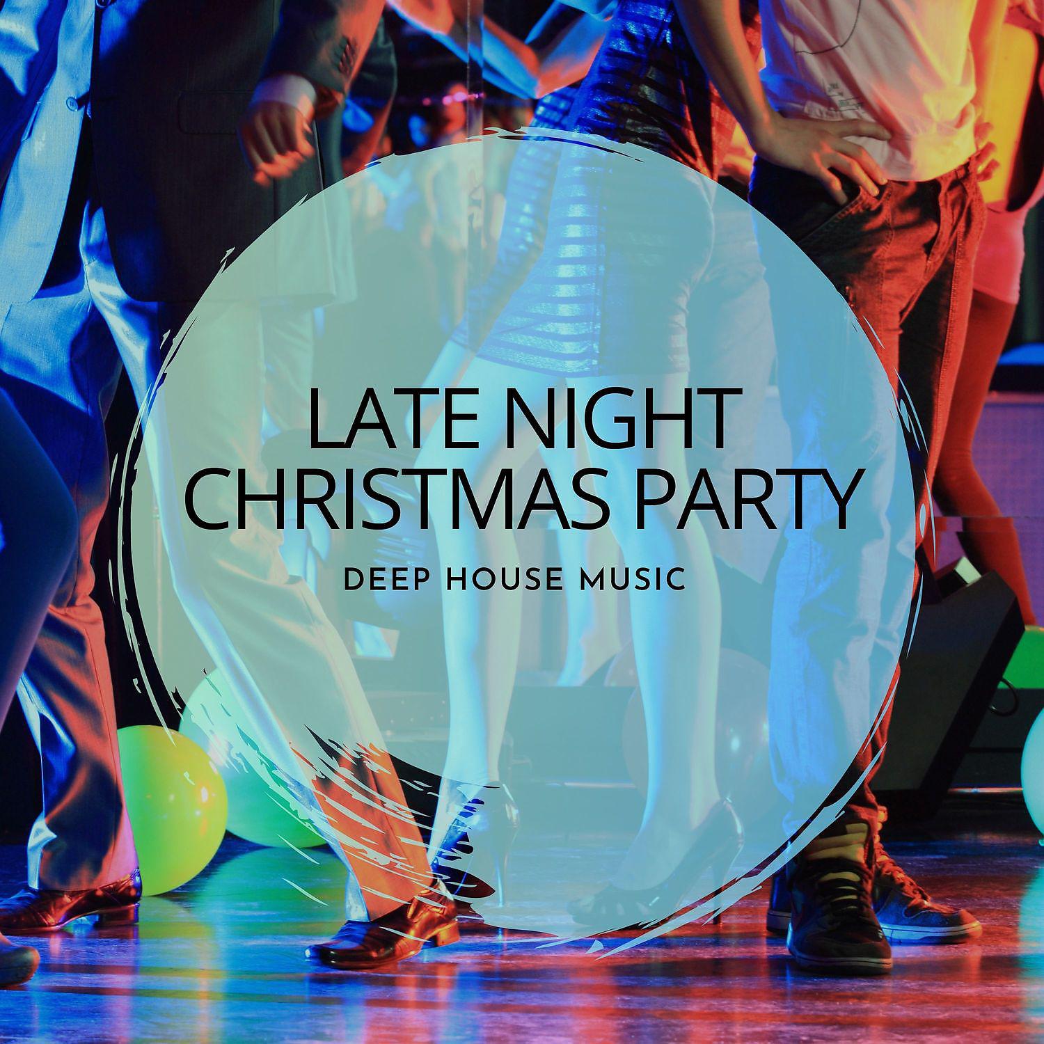 Постер альбома Late Night Christmas Party - Deep House Music