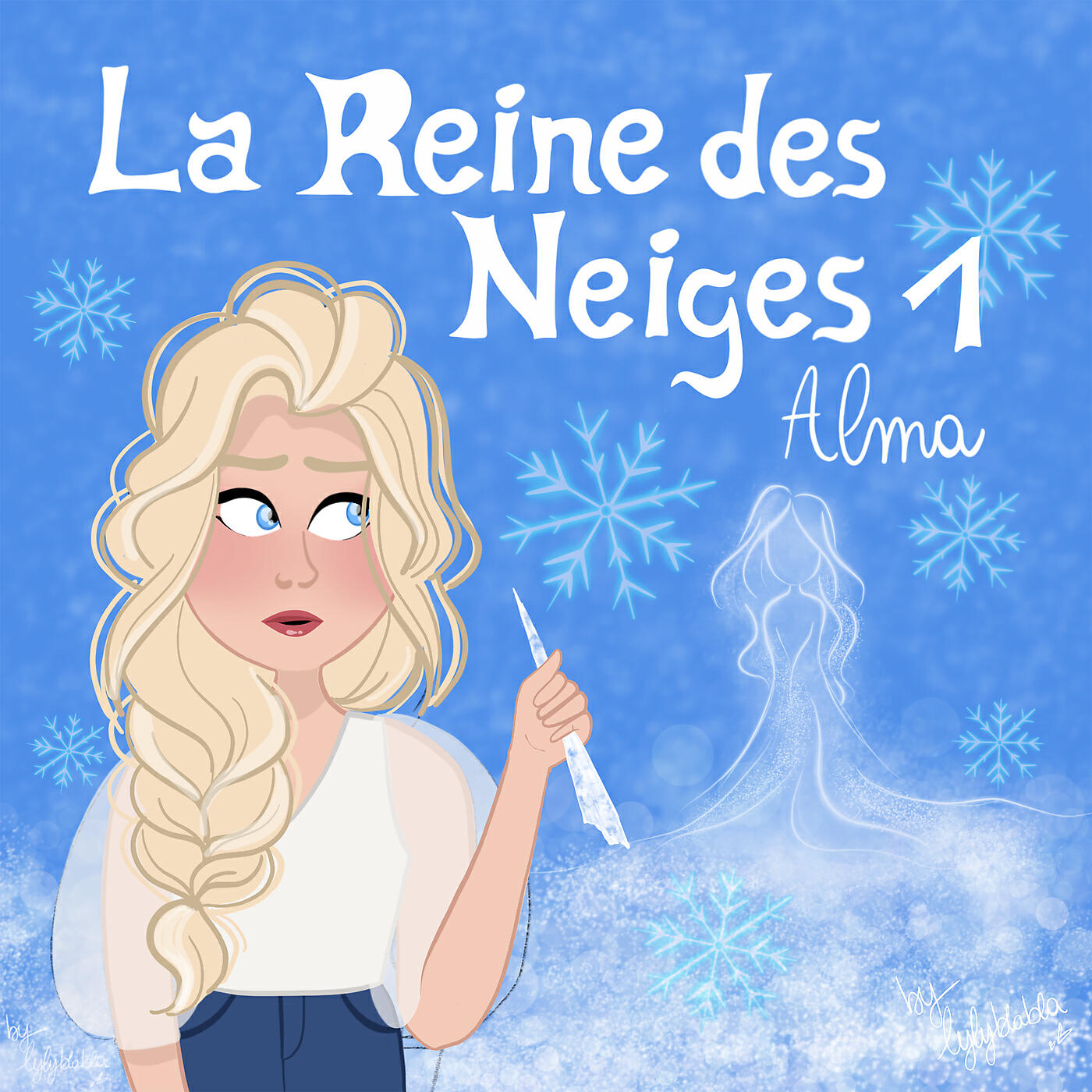 Les Héroïnes - La Reine des Neiges : Alma, Pt. 4 : La Reine emporte Alma