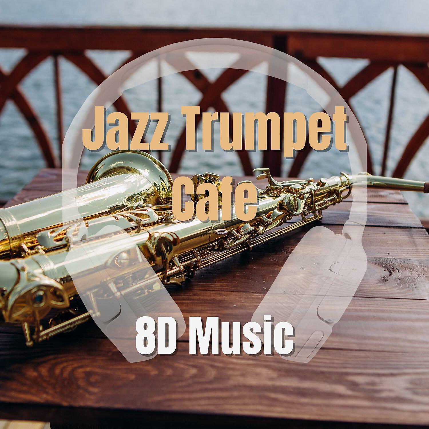 8D Jazz Music - Jazz Trumpet Relax (8D Music)