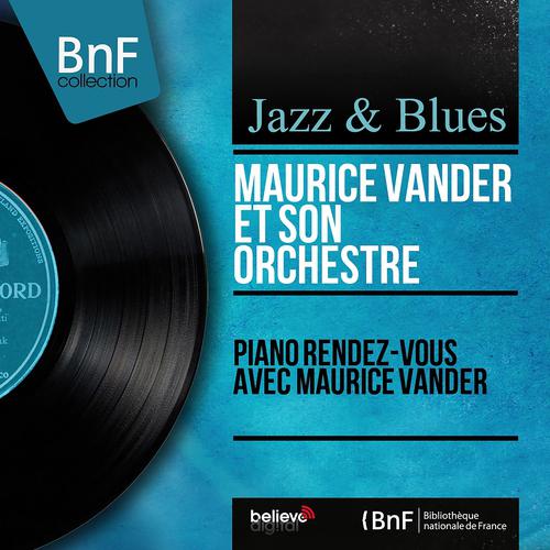 Постер альбома Piano rendez-vous avec Maurice Vander (Mono Version)