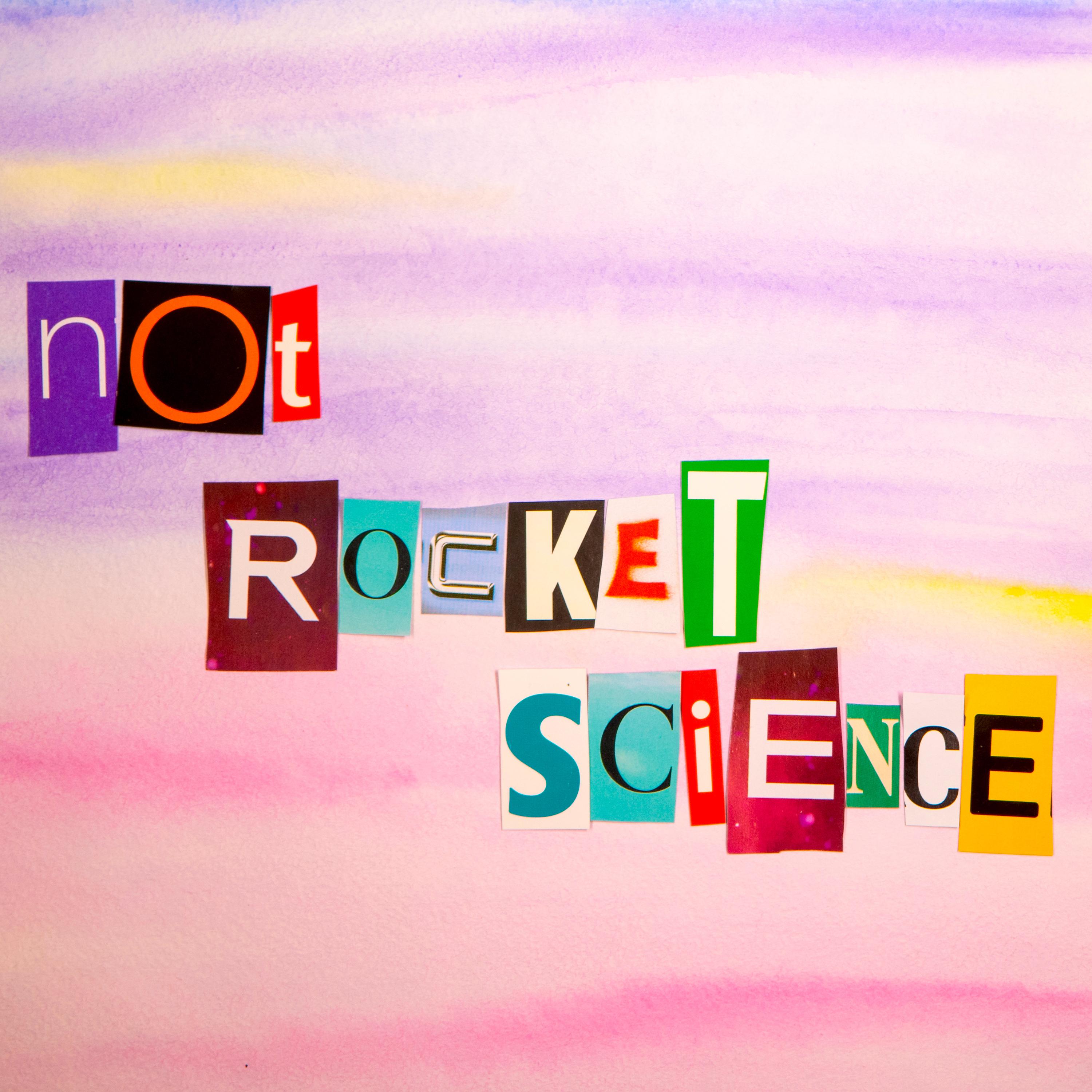 Постер альбома Not Rocket Science